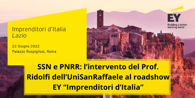 SSN e PNRR: l’intervento del Prof. Ridolfi dell’UniSanRaffaele al roadshow EY “Imprenditori d’Italia”