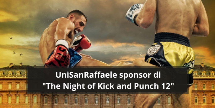 L’UniSanRaffaele è sponsor della dodicesima edizione della “Night of Kick and Punch”